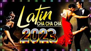 Sweet Latin Dance Cha Cha Cha Music 2023 Playlist  Old Latin Cha Cha Cha Songs Of All Time [upl. by Sivart]