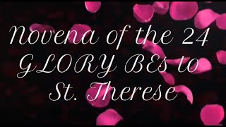 Novena to St Therese  24 Glory Be  Feast Oct 1 [upl. by Stultz]