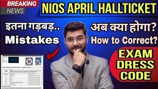 Nios April Exam Hall Ticket Download  Mistakes and Error in Hall Ticket  Dress Code  Exam Centre [upl. by Goer205]