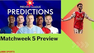 EPL MATCHWEEK 5 FIXTURES PREVIEW [upl. by Singband]