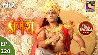 Vighnaharta Ganesh  Ep 220  Full Episode  25th June 2018 [upl. by Haizek606]