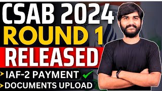 CSAB Round 1 Result Released📌 Must Watch Otherwise Seat Cancel😳  Reporting amp Refund Process [upl. by Worden]