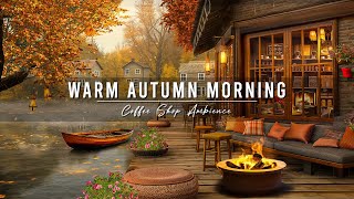 Warm Autumn Morning at Outdoor Cafe Ambience  Soft Jazz Music amp Crackling Fireplace for WorkUnwind [upl. by Hynda]