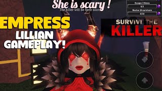 Survive The Killer  Empress Lillian  Gameplay STK 🔥🔥🔥 [upl. by Lizabeth948]