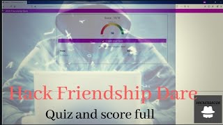 friendship dare quiz hack 2020 HackersAdda [upl. by Gavrilla]