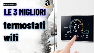 ➤ Le 3 migliori termostati wifi ✓ [upl. by Echo9]