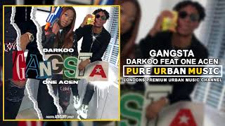 Darkoo Feat One Acen  Gangsta [upl. by Aleina253]