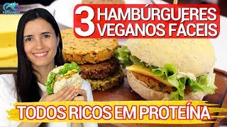 3 Hambúrgueres Veganos RICOS EM PROTEÍNA  FÁCIL e rápido de fazer [upl. by Besnard547]