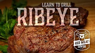 Grilled Ribeye Steak Recipe  Grilling Steak Made Easy [upl. by Harv804]