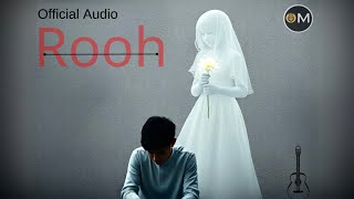 Rooh💔।Official Audio।On Music।Real Story Sad Love Songsong trending song2024 [upl. by Onibla682]