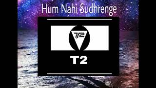 Hum Nahi Sudhrenge I Golmaal Again I T2 remix [upl. by Sucerdor]