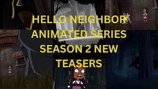 Hello Neighbor Animated Series Season 2 New teasers [upl. by Anitnatsnoc]