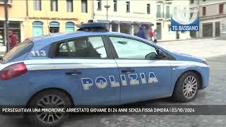 PERSEGUITAVA UNA MINORENNE ARRESTATO GIOVANE DI 24 ANNI SENZA FISSA DIMORA  03102024 [upl. by Cioban]