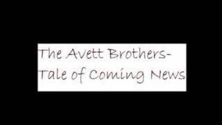 The Avett Brothers Tale of Coming News [upl. by Alfons951]