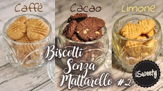 Biscotti SENZA BURRO e LIEVITO INTEGRALI al Caffè al Cacao e al Limone  Merenda Ritorno a Scuola [upl. by Bainbrudge]