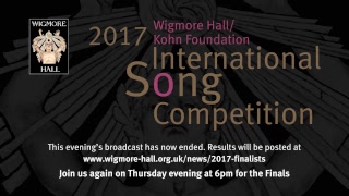 SemiFinals  Wigmore HallKohn Foundation International Song Competition 2017 [upl. by Jarnagin331]