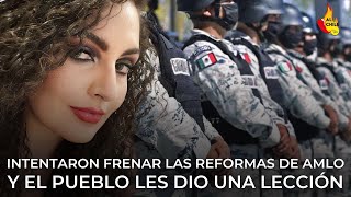 Intentaron frenar las reformas de AMLO y el pueblo les dio una lección [upl. by Franciscka685]