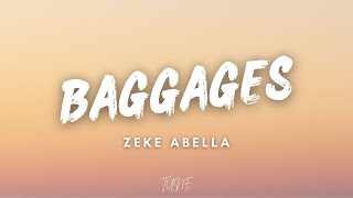 Baggages  Zeke Abella Lyrics [upl. by Iruyas]