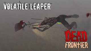 Dead Frontier  Volatile Leaper 2 Wastelands [upl. by Valerle]