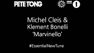 Michel Cleis amp Klement Bonelli Marvinello Pete Tongs Essential New Tune [upl. by Ainaznat]