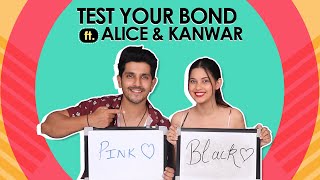 Test Your Bond Ft Kanwar Dhillon amp Alice Kaushik  Fun Secrets Revealed [upl. by Annoj215]