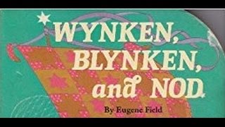 Wynken Blynken and Nod By Eugene Field [upl. by Jayson902]