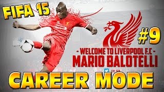 FIFA 15 LIVERPOOL CAREER MODE 9 WHAT A GOAL BALOTELLI [upl. by Tracy]