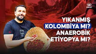 quotYıkanmış Kolombiya” “Anaerobik Etiyopya” nedir Kahveye hangi işlemler uygulanır [upl. by Olatha444]