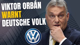 Viktor Orbán warnt das deutsche Volk in den kommenden Tagen vorsichtig zu seinvolkswagen [upl. by Vezza804]