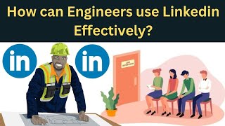 How Engineers can use LinkedIn effectively  LinkedIn for Engineers  Core Engineering [upl. by Anyal]