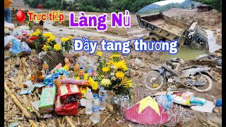 Trực tiếp cập nhật công việc tìm kiếm các nạn nhân tại làng nủ ngày thứ 12  Làng Nủ [upl. by Asiral654]