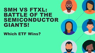 SMH vs FTXL Which Semiconductor ETF Is Right for You  InDepth Comparison amp Analysis [upl. by Eimoan]