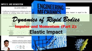 Impulse and Momentum Part 2 Elastic Impact [upl. by Eirrok]