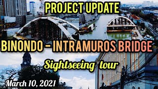 BINONDOINTRAMUROS BRIDGE UPDATE amp SIGHTSEEING TOUR quot INTRAMUROS quot MARCH 10 2021 [upl. by Kosaka935]