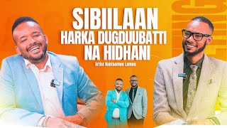 Sibiilaan harka dugduubatti na hidhaniArtist Habtaamuu Lamuu  Hamileessaa Show [upl. by Nnahoj]