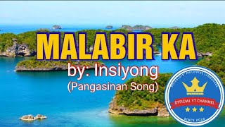 MALABIR KA Pangasinan Song [upl. by Ainoet]