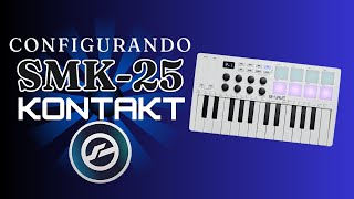 Como Mapear o Controlador MIDI SMK25 no Kontakt  Mapeamento Fácil [upl. by Natye865]