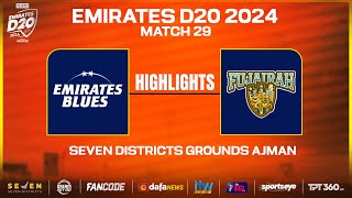 Highlights  Match 29  Blues vs Fujairah  Seven Districts Present Emirates D20 Powered by Fancode [upl. by Jim788]