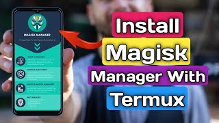 Install Magisk Manager On Any Android in 2023 How To Install Magisk Manager With Termux Magisk Root [upl. by Weismann]