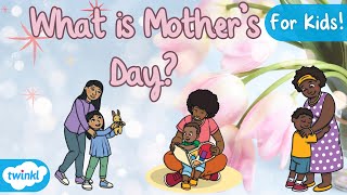 What is Mother’s Day  Mother’s Day for Kids [upl. by Reyotal967]