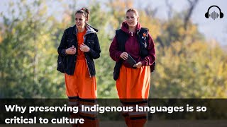 Why preserving Indigenous languages is so critical to preserving culture [upl. by Nadabas]