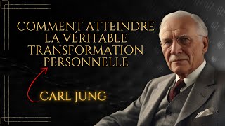 La psychologie de la TRANSFORMATION PERSONNELLE  Carl Jung [upl. by Naitsirhc223]