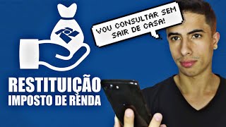 Como CONSULTAR RESTITUIÇÃO DO IMPOSTO DE RENDA [upl. by Karil]