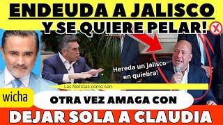 QUIEBRA A JALISCO ALFARO Y PROPONE DESCONOCER A CLAUDIA [upl. by Gurl]