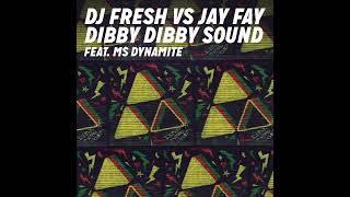 DJ Fresh MS Dynamite Jay Fay  Dibby Dibby Sound Instrumental [upl. by Genesa]