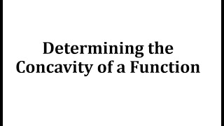 Determining the concavity of a function [upl. by Ileek923]