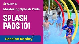 Splash Pads 101  Mastering Splash Pads [upl. by Ghassan]