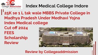 Index Medical College Indore  Review  Cut off 2024  Fees [upl. by Ecineg513]