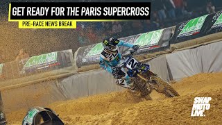 Its Time For The 2024 Paris Supercross  PreRace News Break [upl. by Acenahs257]