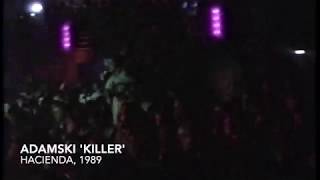 ADAMSKI Killer at the Haçienda 1989 [upl. by Cassiani887]